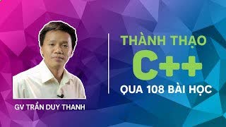 01. Thành thạo C++ qua 108 bài học