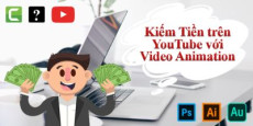 Bí quyết kiếm Tiền trên Youtube bằng Video Animation:  Bí quyết kiếm Tiền trên Youtube bằng Video Animation: