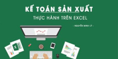 Kế toán sản xuất thực hành trên excel Kế toán sản xuất thực hành trên excel
