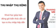Thu nhập thụ động từ việc Đóng gói kiến thức & tạo khoá học Online Thu nhập thụ động từ việc Đóng gói kiến thức & tạo khoá học Online