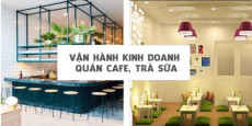 Vận hành kinh doanh quán cafe, trà sữa Vận hành kinh doanh quán cafe, trà sữa
