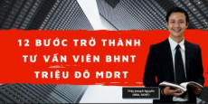 12 bước trở thành Tư Vấn Viên triệu đô (MDRT)	