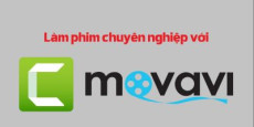 Làm phim chuyên nghiệp với Camtasia và Movavi Video Editor