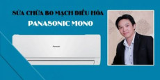 Sửa chữa bo mạch điều hòa PANASONIC MONO