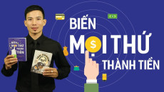 10. Biến mọi thứ thành tiền 10. Biến mọi thứ thành tiền