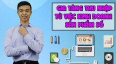 Gia tăng thu nhập từ việc kinh doanh sản phẩm số Gia tăng thu nhập từ việc kinh doanh sản phẩm số