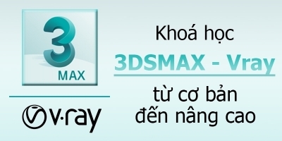 Học 3DsMax - Vray dựng hình Nội thất - Ngoại thất