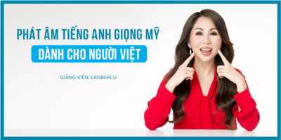 Phát âm tiếng Anh giọng Mỹ dành cho người Việt