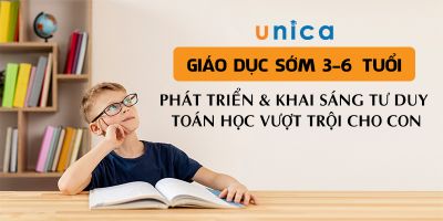 Giáo dục sớm 3-6 tuổi: Phát triển & Khai Sáng tư duy toán học vượt trội cho con