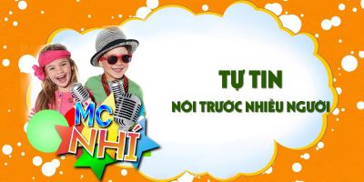 MC nhí - tự tin nói trước nhiều người