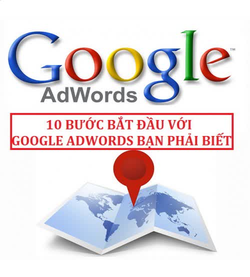 01. 10 bước bắt đầu với Google AdWords bạn phải biết