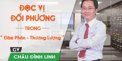 ĐỌC VỊ ĐỐI PHƯƠNG TRONG ĐÀM PHÁN - THƯƠNG LƯỢNG