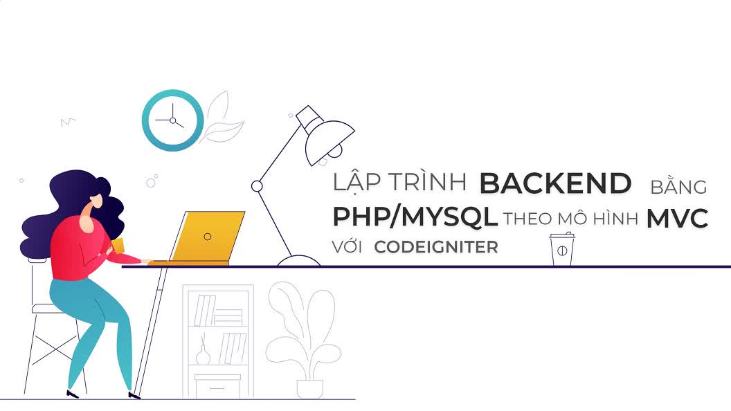 Lập trình Backend cho website bằng PHPMysql theo mô hình MVC với Codeigniter Framework 3x