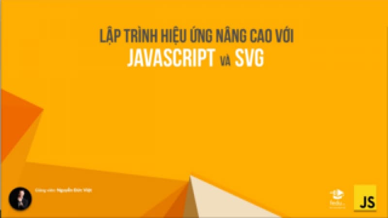 Lập trình hiệu ứng nâng cao với Javascript và SVG