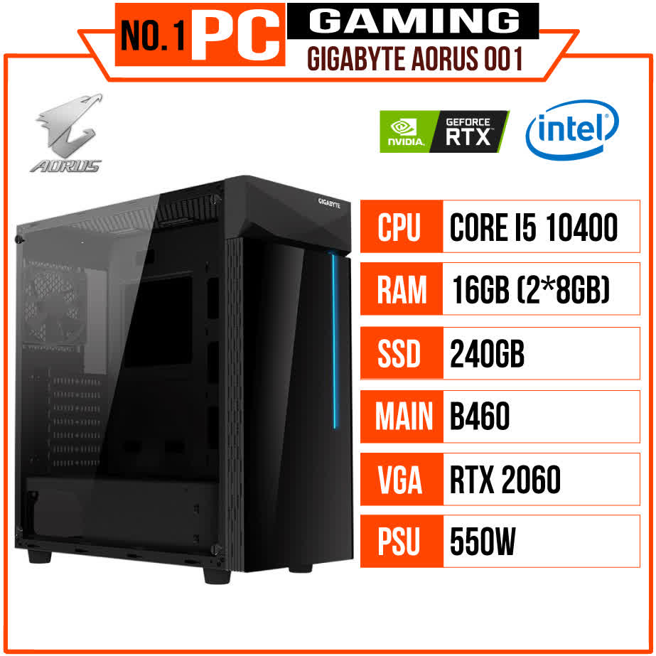 PC GAMING GIGABYTE AORUS 001 (I5 10400/B460/16GB RAM/240GB SSD/RTX 2060/550W/RGB)