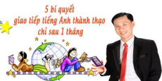 5 Bí quyết giao tiếp tiếng Anh thành thạo chỉ sau một tháng