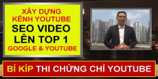 Bí kíp xây dựng kênh Youtube và SEO Video Thống Lĩnh TOP 1 Google