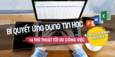 Bí quyết ứng dụng tin học và các thủ thuật tối ưu công việc kinh doanh online
