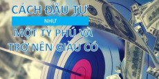 Cách Đầu Tư Như Một Tỷ Phú Và Trở Nên Giàu Có