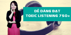 Dễ dàng đạt TOEIC Listening 750+