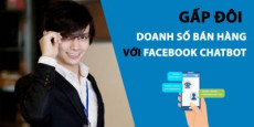 Gấp ĐÔI doanh số bán hàng với Facebook Chatbot
