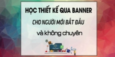 Học Thiết kế qua Banner cho người mới bắt đầu và không chuyên