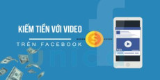 Hướng dẫn kiếm tiền với video trên Facebook