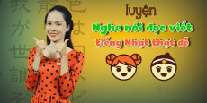 Luyện Nghe, Nói, Đọc, Viết tiếng Nhật thật dễ