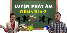 Luyện phát âm chuẩn từ A-Z