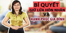 Bí quyết giữ lửa hôn nhân và hạnh phúc gia đình