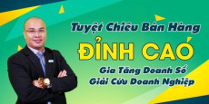 Tuyệt chiêu bán hàng đỉnh cao - Gia tăng doanh số - Giải cứu doanh nghiệp
