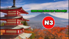 17. CHINH PHỤC KỲ THI NĂNG LỰC TIẾNG NHẬT N3